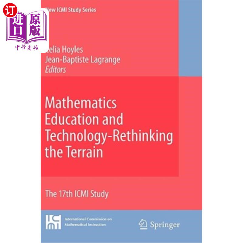 海外直订Mathematics Education and Technology-Rethinking the Terrain: The 17th ICMI Study 数学教育与技术反思地形：第