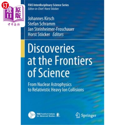 海外直订Discoveries at the Frontiers of Science: From Nuclear Astrophysics to Relativist 科学前沿的发现:从核天体物