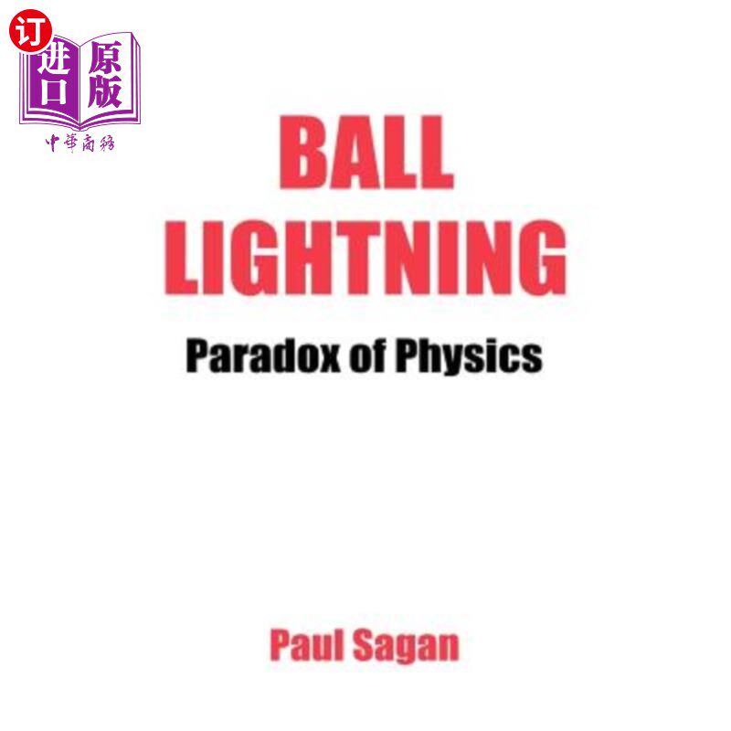 海外直订Ball Lightning: Paradox of Physics: Theory of Everything, Defying Gravity, Flatw 球状闪电:物理悖论:万有理论
