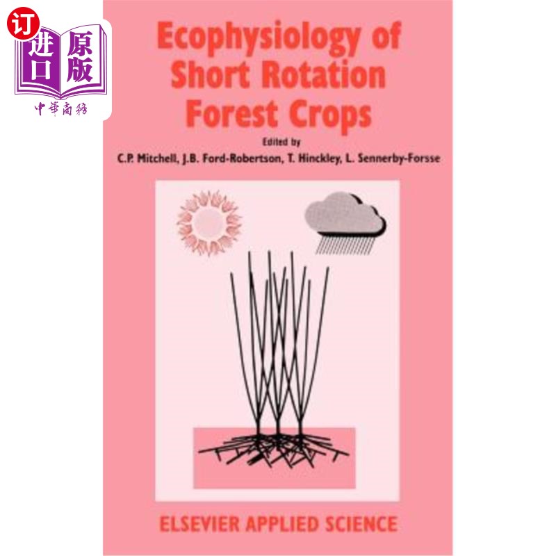 海外直订Ecophysiology of Short Rotation Forest Crops 短轮伐期森林作物的生态生理学