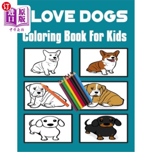 海外直订I love dogs: Coloring Book For Kids 我爱狗:儿童填色书