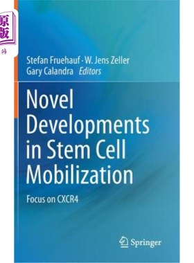 海外直订医药图书Novel Developments in Stem Cell Mobilization: Focus on Cxcr4 干细胞动员的新进展:聚焦Cxcr4