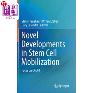 海外直订医药图书Novel Developments in Stem Cell Mobilization: Focus on Cxcr4 干细胞动员的新进展:聚焦Cxcr4