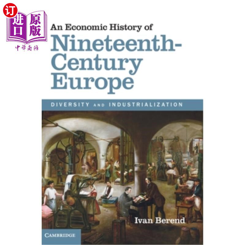 海外直订An Economic History of Nineteenth-Century Europe 19世纪欧洲经济史