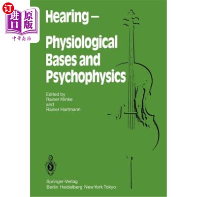 海外直订医药图书Hearing -- Physiological Bases and Psychophysics: Proceedings of the 6th Interna 听觉——生理基础与