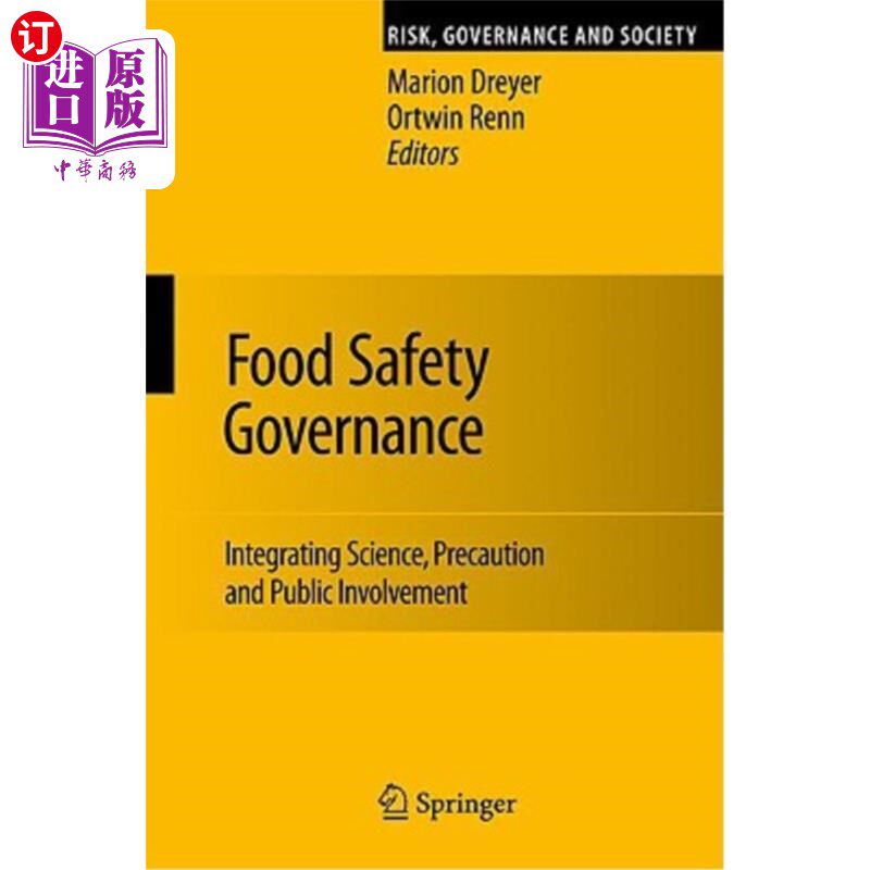 海外直订Food Safety Governance: Integrating Science, Precaution and Public Involvement 食品安全治理:科学、预防和公