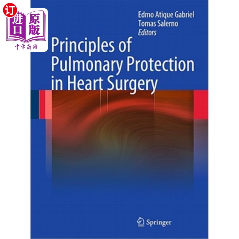 海外直订医药图书Principles of Pulmonary Protection in Heart Surgery 心脏外科肺保护原则