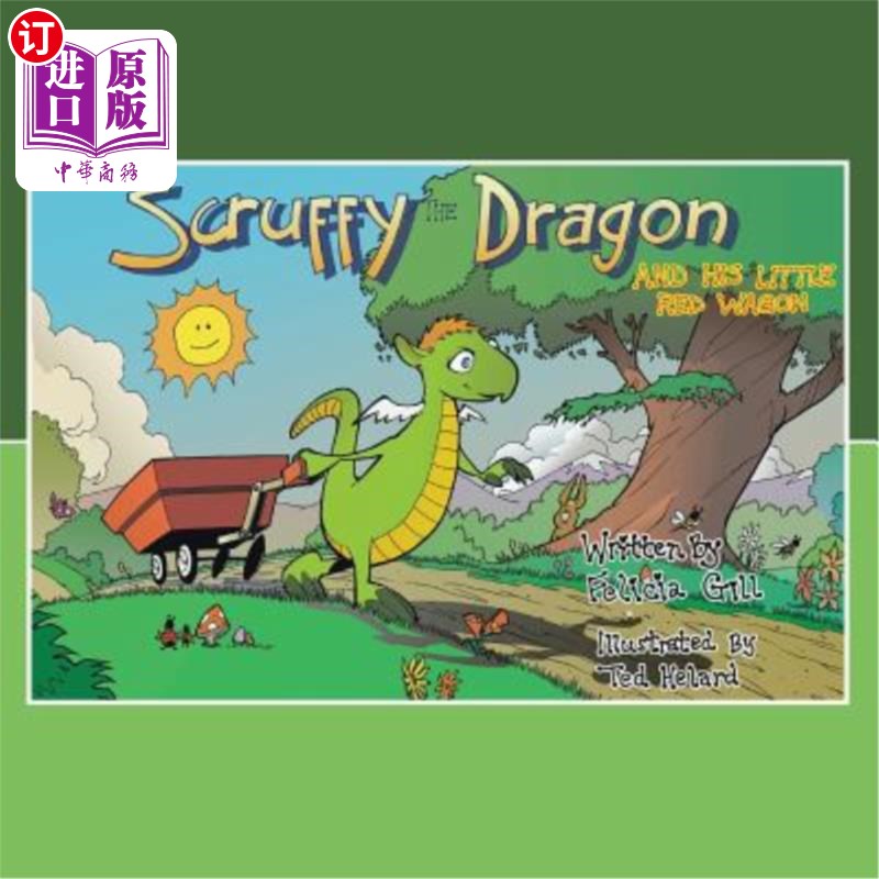 海外直订Scruffy the Dragon and His Little Red Wagon 邋遢的龙和他的红色小马车