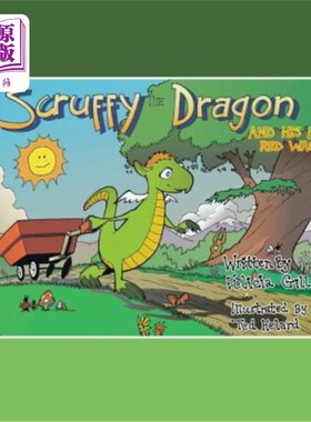海外直订Scruffy the Dragon and His Little Red Wagon 邋遢的龙和他的红色小马车