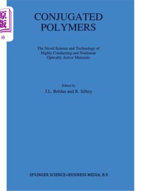 海外直订Conjugated Polymers: The Novel Science and Technology of Highly Conducting and N 共轭聚合物：高导电非线性光
