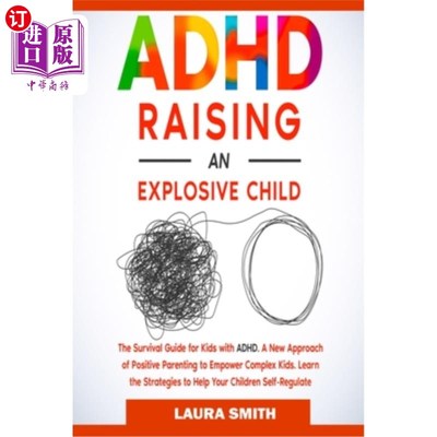 海外直订医药图书ADHD - Raising an Explosive Child: A New Approach of Positive Parenting to Empow 多动症-养育一个爆