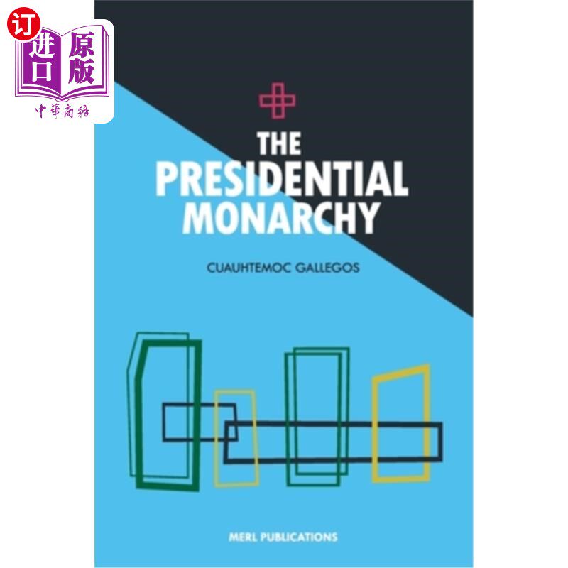 海外直订The Presidential Monarchy 总统制君主制