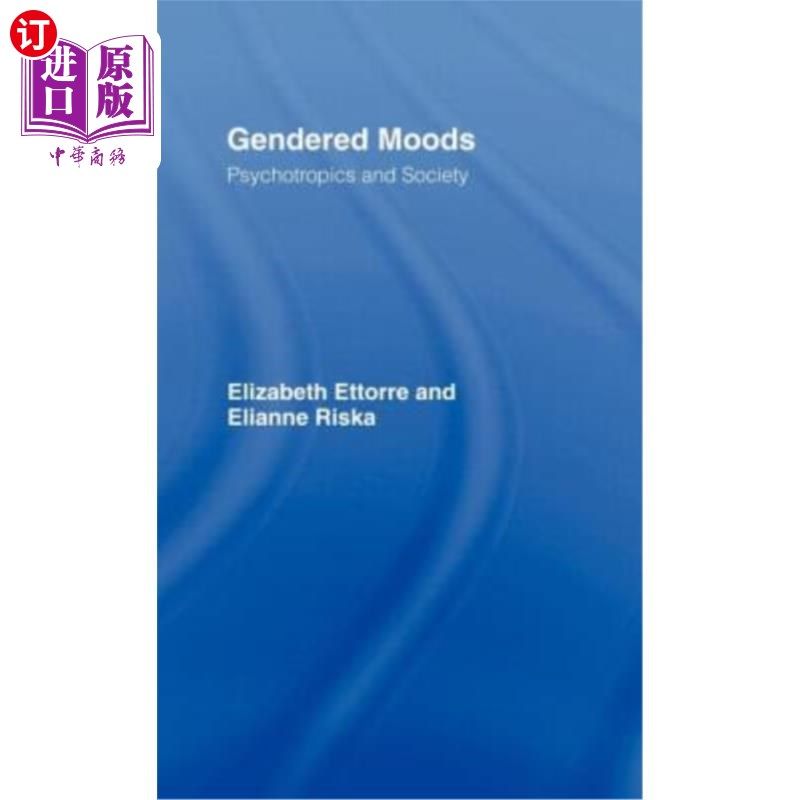 海外直订医药图书Gendered Moods: Psychotropics and Society 性别情绪:精神病和社会