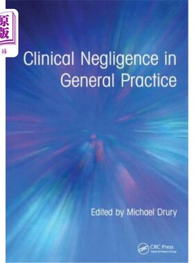 海外直订Clinical Negligence in General Practice 全科医学中的临床疏忽