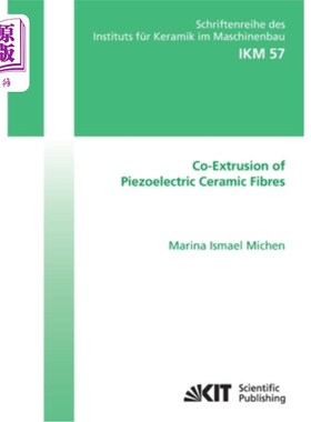 海外直订Co-extrusion of piezoelectric ceramic fibres 压电陶瓷纤维的共挤