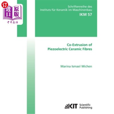 海外直订Co-extrusion of piezoelectric ceramic fibres 压电陶瓷纤维的共挤