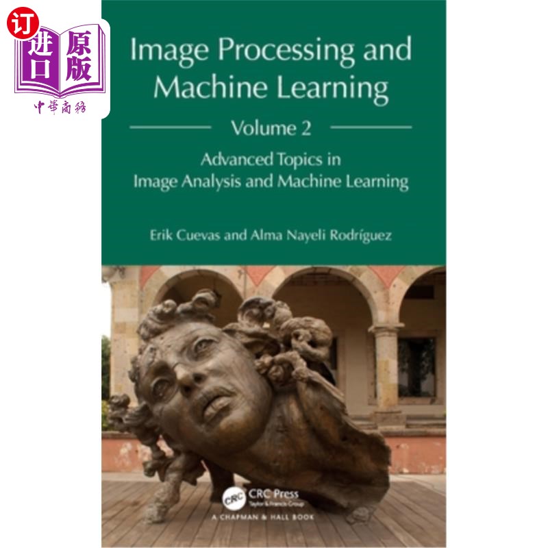 海外直订Image Processing and Machine Learning, Volume 2: Advanced Topics in Image Analys Image Proc