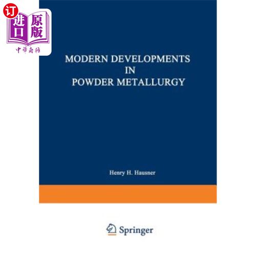海外直订Modern Developments in Powder Metallurgy: Volume 5: Materials and Properties Pro 粉末冶金的现代发展：第5卷