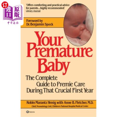 海外直订Your Premature Baby: The Complete Guide to Premie Care During That Crucial First 你的早产婴儿:在关键的第一