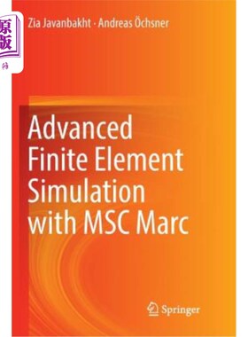 海外直订Advanced Finite Element Simulation with Msc Marc: Application of User Subroutine Msc Marc高端有限元模拟
