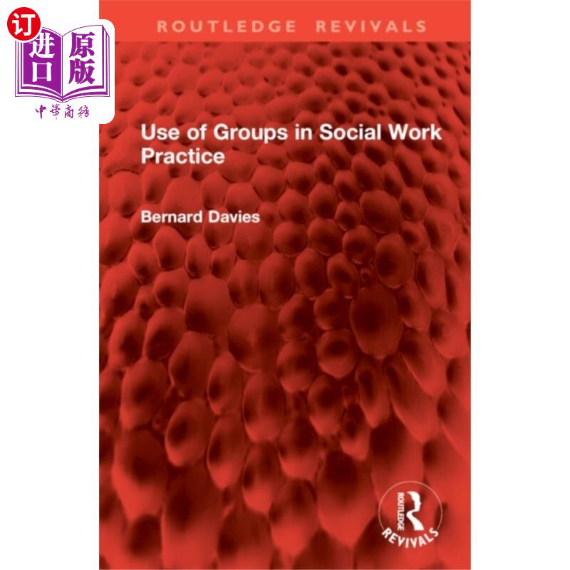 海外直订Use of Groups in Social Work Practice 团体在社会工作实践中的应用