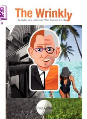 海外直订The Wrinkly: An idyllic early retirement. Well, that was the plan. 皱纹：田园诗般的提前退休。这就是计划。