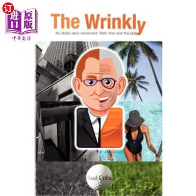 海外直订The Wrinkly: An idyllic early retirement. Well, that was the plan. 皱纹：田园诗般的提前退休。这就是计划。
