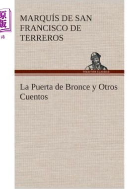 海外直订西班牙语 La Puerta de Bronce y Otros Cuentos 青铜门和其他故事