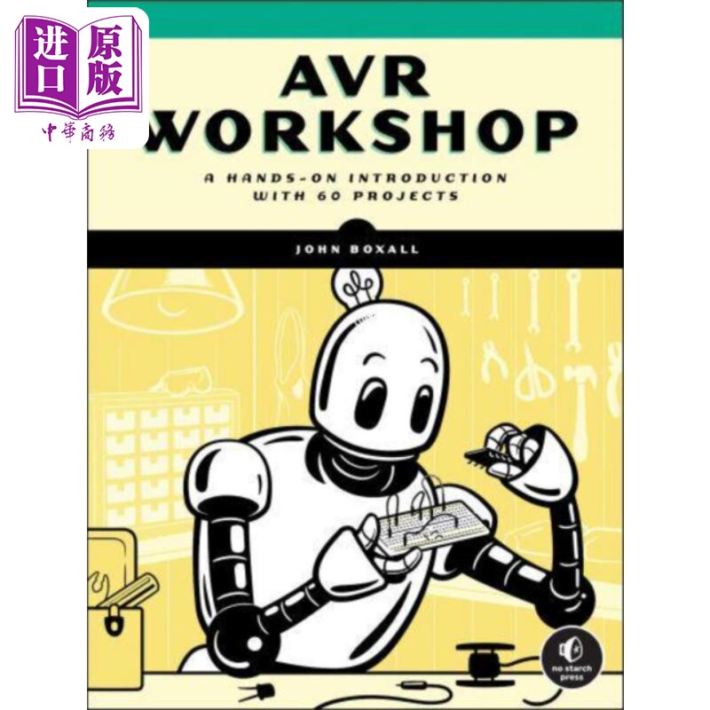 现货 AVR研讨会 60 个项目的实践入门 Avr Workshop 英文原版 John Boxall Microchip AVR 8位微控制器系列【中商原版】