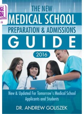 海外直订The New Medical School Preparation & Admissions Guide, 2016: New & Updated For T 新的医学院准备和招生指南，
