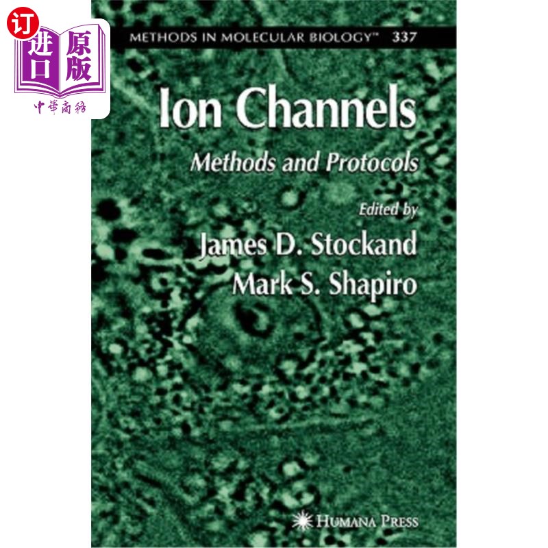海外直订Ion Channels: Methods and Protocols 离子通道:方法和协议
