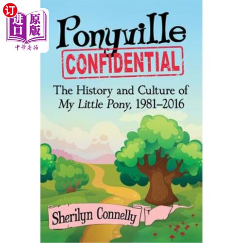 按需印刷Ponyville Confidential: The History and Culture of My Little Pony, 1981-2016 马尼维尔机密:我的小马的历史和