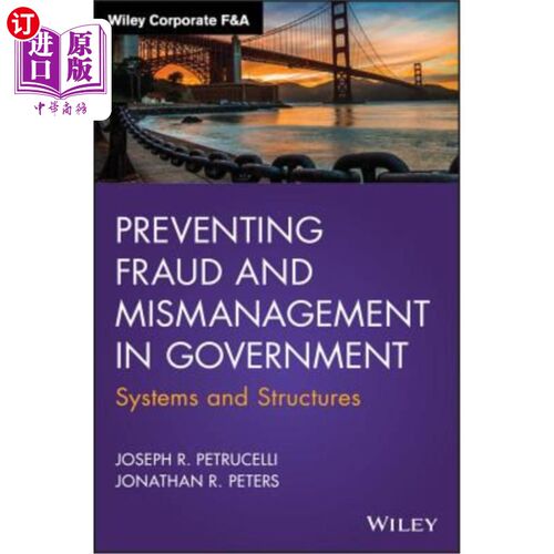海外直订Preventing Fraud and Mismanagement in Government: Systems and Structures 防止政府欺诈和管理不善:系统和结构