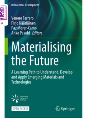 海外直订Materialising the Future: A Learning Path to Understand, Develop and Apply Emerg 物质化未来:理解、开发和应