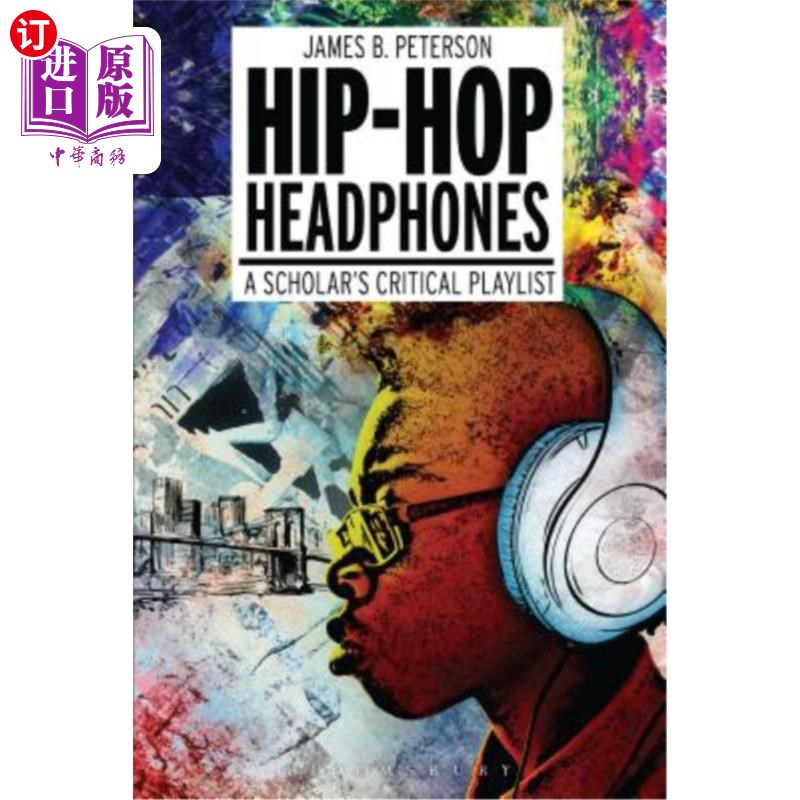 海外直订Hip Hop Headphones: A Scholar's Critical Playlist 嘻哈耳机：学者的重要播放列表