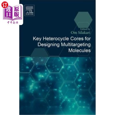 海外直订Key Heterocycle Cores for Designing Multitargeting Molecules 设计多目标分子的关键杂环核
