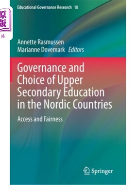 海外直订Governance and Choice of Upper Secondary Education in the Nordic Countries: Acce 北欧国家高中教育的治理与选