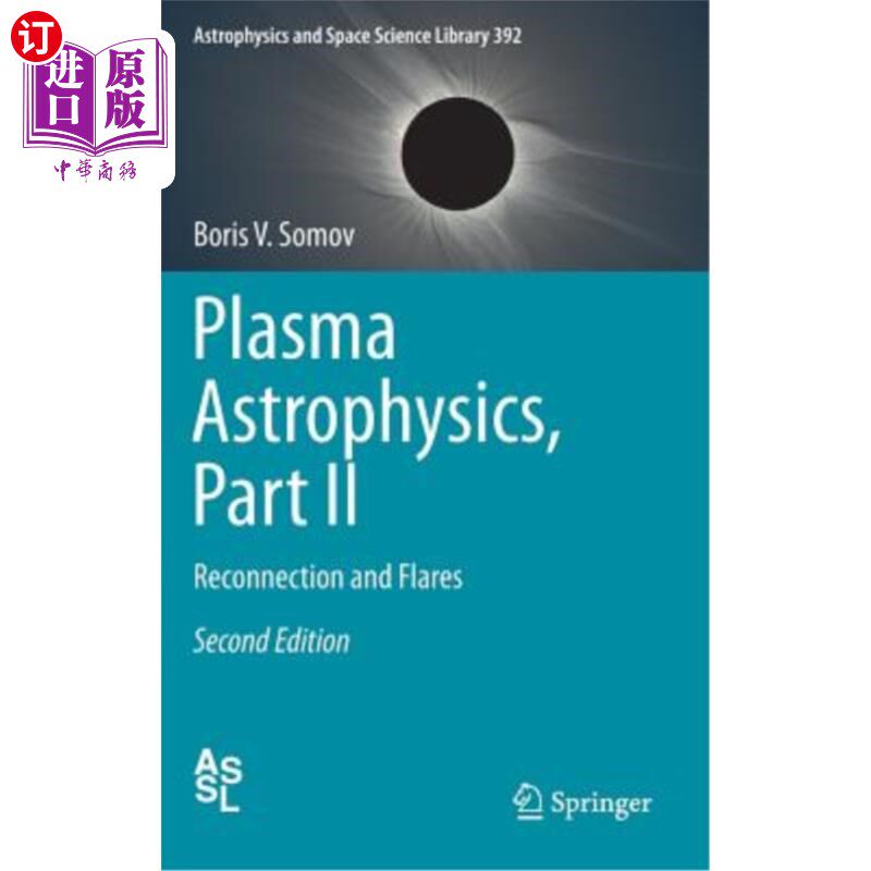 海外直订Plasma Astrophysics, Part II: Reconnection and Flares 等离子体天体物理学，第二部分：重联和耀斑