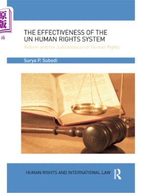 海外直订The Effectiveness of the Un Human Rights System: Reform and the Judicialisation  联合国人权系统的有效性:人