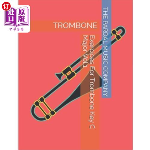 海外直订Exercices For Trombone Key C Major Vol.1: Trombone 长号练习C大调第一卷：长号