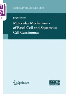 海外直订医药图书Molecular Mechanisms of Basal Cell and Squamous Cell Carcinomas 基底细胞癌和鳞状细胞癌的分子机制