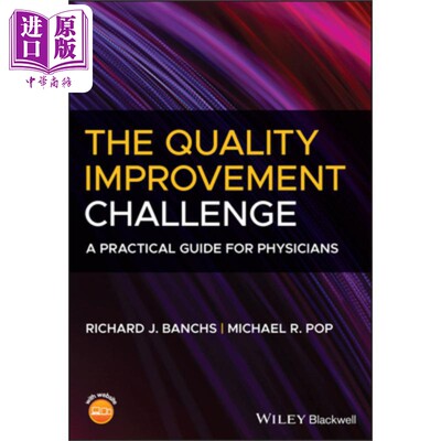质量改进的挑战：医生实用指南 Quality Improvement Challenge Richard Banchs 英文原版 中商原版