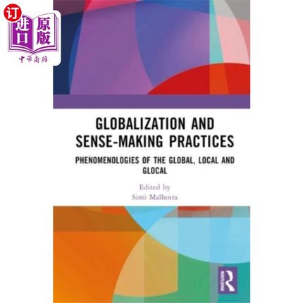 海外直订Globalization and Sense-Making Practices 全球化和意义建构实践