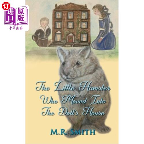 海外直订The Little Hamster Who Moved Into The Doll's House 搬进玩偶屋的小仓鼠