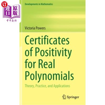 海外直订Certificates of Positivity for Real Polynomials: Theory, Practice, and Applicati 实数多项式的正性证明：理论