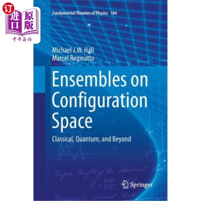 海外直订Ensembles on Configuration Space: Classical, Quantum, and Beyond 配置空间上的集合：经典、量子和超越