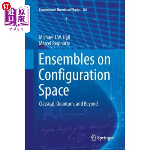 海外直订Ensembles on Configuration Space: Classical, Quantum, and Beyond 配置空间上的集合：经典、量子和超越