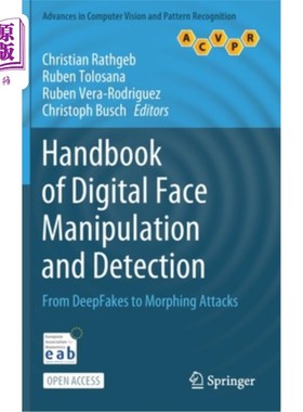 海外直订Handbook of Digital Face Manipulation and Detection: From Deepfakes to Morphing  数字人脸操作与检测手册:从