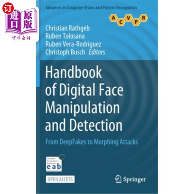 海外直订Handbook of Digital Face Manipulation and Detection: From Deepfakes to Morphing  数字人脸操作与检测手册:从