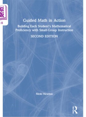海外直订Guided Math in Action: Building Each Student's Mathematical Proficiency with Sma 行动中的数学指导：通过小组